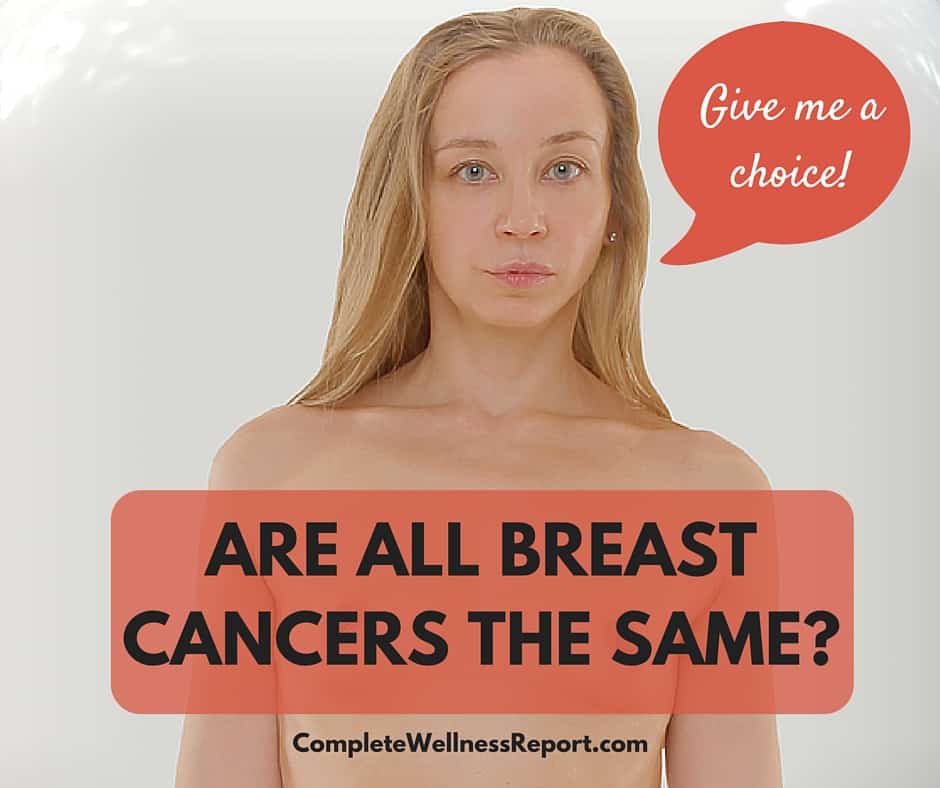 ARE ALL BREAST CANCERS THE SAME-